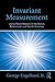 Invariant Measurement: Using Rasch Models in the Social, Behavioral, and Health Sciences: Using Rasch Models in the Social, Behavioral, and Health Sciences