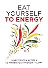 Eat Yourself to Energy