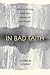 In Bad Faith by Andrew Levine
