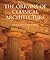 Origins of Classical Architecture: Temples, Orders, and Gifts to the Gods in Ancient Greece