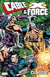 Cable & X-Force Classic, Volume 1 by Jeph Loeb