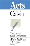 Acts (The Crossway Classic Commentaries)