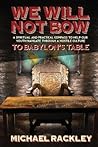 We Will Not Bow to Babylon's Table