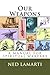Our Weapons: A Manual For Spiritual Warfare