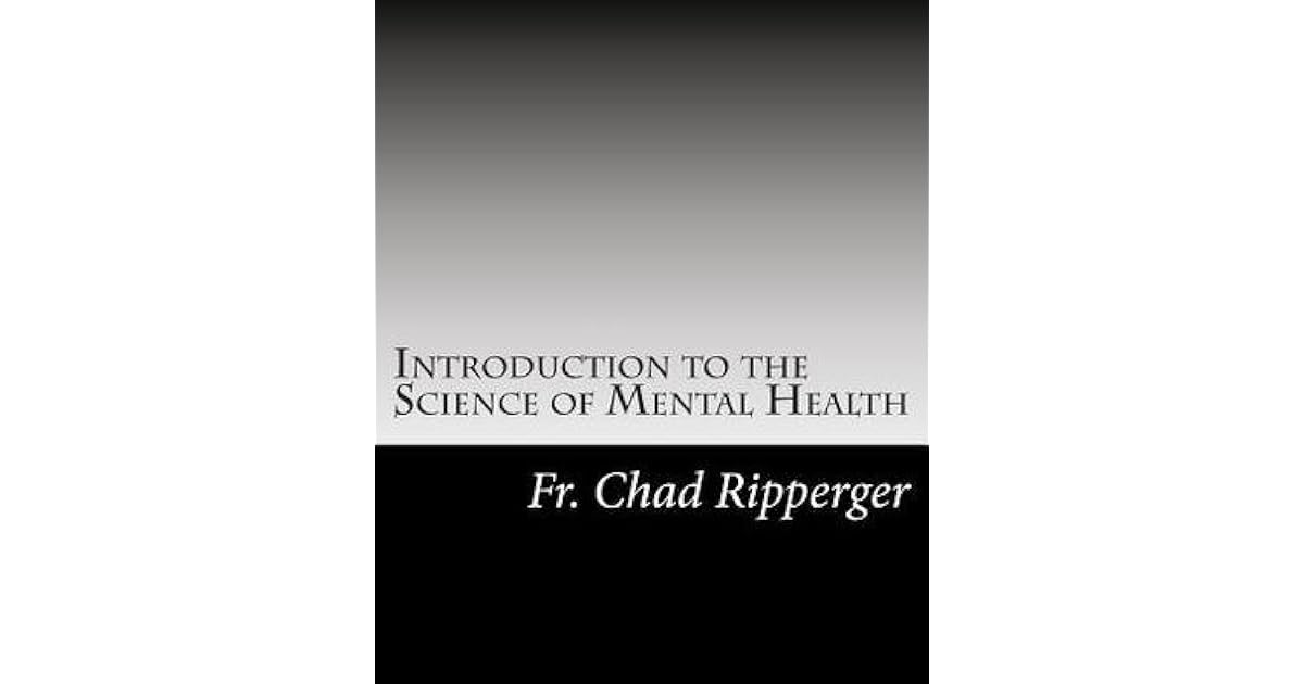 Introduction to the Science of Mental Health by Chad A. Ripperger