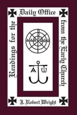 Readings for the Daily Office from the Early Church (201-6)