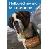 I followed my man to Lausanne (French-speaking Switzerland, the Canton of Vaud)