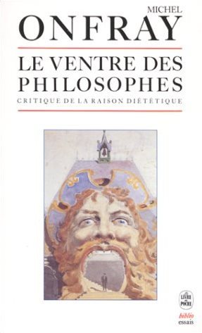 Le Ventre des philosophes: Critique de la raison diététique (Paperback)