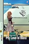 My Love is Blind by Zahra Habib