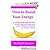 How to Boost Your Energy - 55 Amazing Truths about Nutrition,... by Paul Clements