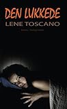 Den Lukkede by Lene Toscano