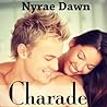 Charade by Nyrae Dawn