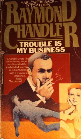 Trouble is My Business