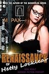 The Renaissance of Hetty Locklear by M. Pax