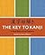 The Key To Kanji by Noriko Kurosawa Williams