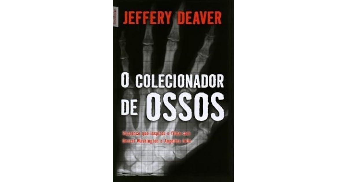 O Colecionador de Ossos (Lincoln Rhyme, #1) by Jeffery Deaver