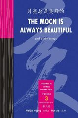 The Moon Is Always Beautiful and Other Essays =: [月亮总是美好的]