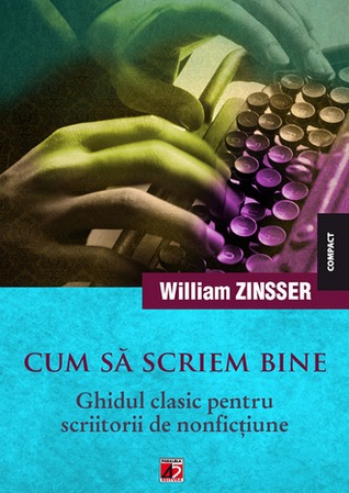 Cum să scriem bine. Ghidul clasic pentru scriitorii de nonficțiune