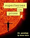 Superheroes in Prose Volume Three: Paradigm