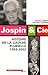 Jospin et Cie : Histoire de...