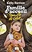 Famille d'accueil, famille de coeur by Kathy Harrison