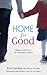 Home for Good by Krish Kandiah