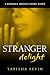 Stranger Delight