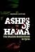 Ashes of Hama: The Muslim B...