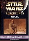 The Hostage Princess (Star Wars Adventures, #3)