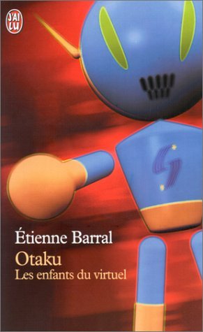 Otaku : Les enfants du virtuel (Mass Market Paperback)