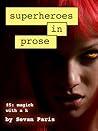 Superheroes in Prose Volume Five: Magick with a k