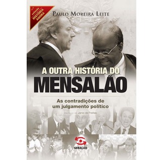 A Outra História do Mensalão - As Contradições de Um Julgamento Político (Paperback)