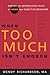 When Too Much Isn't Enough: Ending the Destructive Cycle of AD/HD and Addictive Behavior