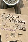 Coffeehouse Theology by Ed Cyzewski