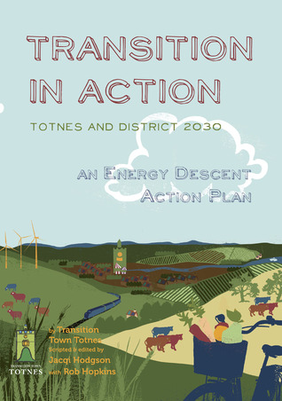 Transition in Action: Totnes and District 2030, An Energy Descent Action Plan