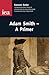 Adam Smith — A Primer