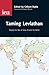 Taming Leviathan: Waging the War of Ideas Around the World (IEA Occasional Papers)