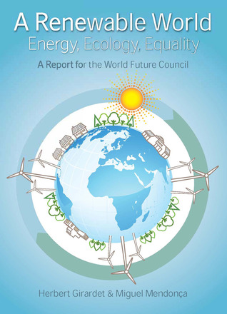 A Renewable World: Energy, Ecology, Equality