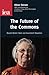The Future of the Commons: Beyond Market Failure and Government Regulations (Institute of Economic Affairs: Occasional Papers)