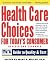 Health Care Choices for Today's Consumer: Families Foundation USA Guide to Quality and Cost (Robert L. Bernstein)