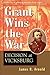 Grant Wins the War: Decisio...
