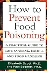 How to Prevent Food Poisoning: A Practical Guide to Safe Cooking, Eating, and Food Handling