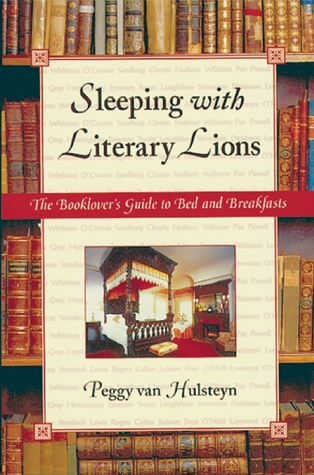 Sleeping With Literary Lions: The Booklover's Guide to Bed and Breakfast (Paperback)
