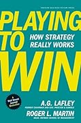 Playing to Win: How Strategy Really Works