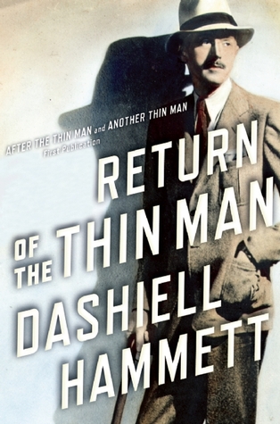 Return of the Thin Man: After the Thin Man / Another Thin Man / Sequel to the Thin Man