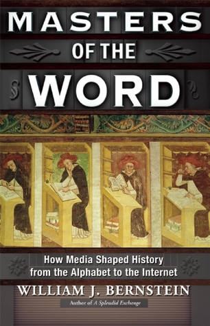 Masters of the Word: How Media Shaped History (Hardcover)