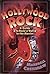Hollywood Rock: A Guide to Rock 'n' Roll in the Movies