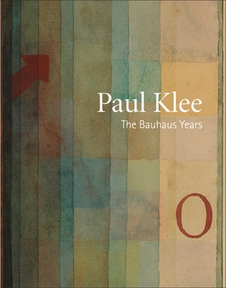 Paul Klee: The Bauhaus Years (Hardcover)