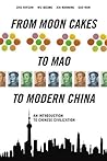 From Moon Cakes to Mao to Modern China: An Introduction to Chinese Civilization
