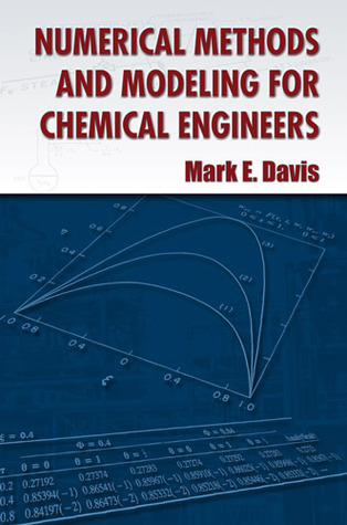 Numerical Methods and Modeling for Chemical Engineers (Dover Books on Mathematics)